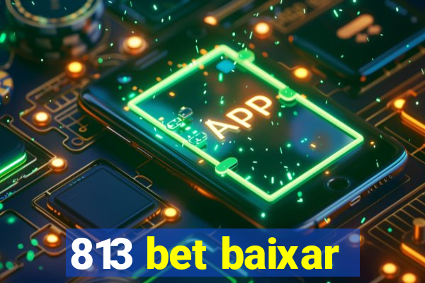 813 bet baixar